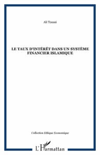 Ali Toussi - Le taux d'intérêt dans un système financier islamique.