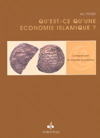 Qu'Est-Ce Qu'Une Economie Islamique ?
