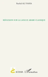Réflexion sur la langue arabe classique