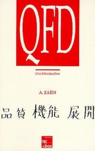 Ali Zaïdi - QFD, Quality Function Deployment - Une introduction.