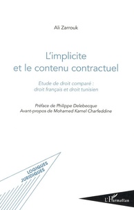 Ali Zarrouk - L'implicite et le contenu contractuel - Etude de droit comparé : droit français et droit tunisien.