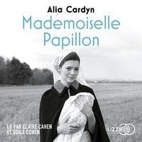 Alia Cardyn et Claire Cahen - Mademoiselle Papillon.