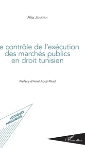 Le contrôle de l'exécution des marchés publics en droit tunisien