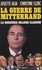 La guerre de Mitterrand. La dernière "Grande illusion"
