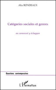 Alia Rondeaux - Categories Sociales Et Genres Ou Comment Y Echapper.