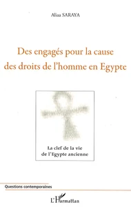 Des engagés pour la cause des droits de l'homme en Egypte