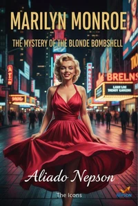 Marilyn Monroe — The Mystery of The Blonde Bombshell