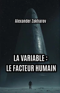 La Variable : le Facteur Humain