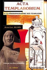 Acta Templarorium ou la prosopographie des templiers