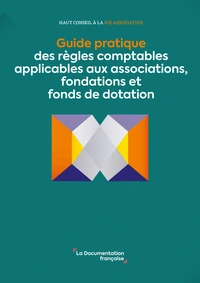 Guide pratique des règles comptables applicables aux associations, fondations et fonds de dotation