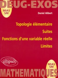 Topologie élémentaire, suites, fonctions d'une variable réelle, limites