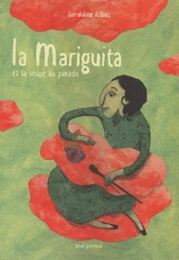 La Mariguita et la soupe du paradis