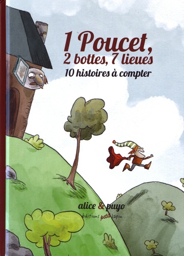  Alice et  Puyo - 1 poucet, 2 bottes, 7 lieux - 10 histoires à compter.