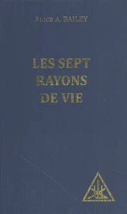 Les sept rayons de vie