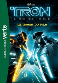 Alice Alfonsi - Tron l'héritage - Le roman du film.