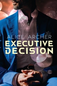  Alice Archer - Executive Decision.