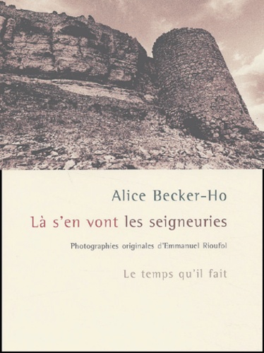 Alice Becker-Ho - La S'En Vont Les Seigneuries.