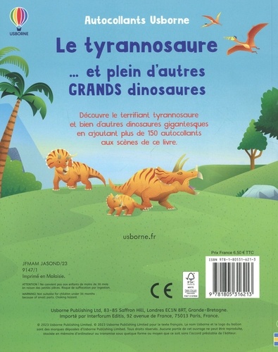 Le tyrannosaure... et plein d'autres grands dinosaures. Avec plus de 150 autocollants