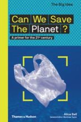 Alice Bell - Can We Save The Planet? - A primer for the 21st century.