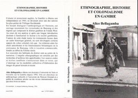 Alice Bellagamba - Ethnographie, Histoire Et Colonialisme En Gambie.