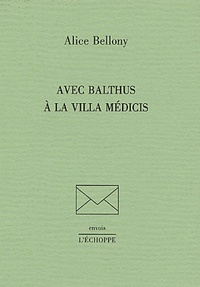 Alice Bellony - Avec Balthus à la Villa Médicis.