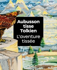 Alice Bernadac - Aubusson tisse Tolkien - L'aventure tissée.