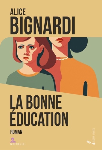 Alice Bignardi - La bonne éducation.