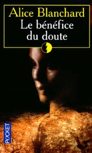Alice Blanchard - Le Benefice Du Doute.