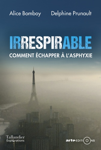 Irrespirable. Comment échapper à l'asphyxie