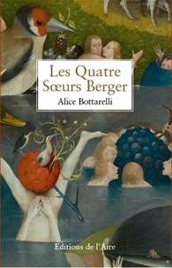 Alice Bottarelli - Les Quatre Soeurs Berger.