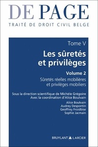 Alice Boulvain et Michèle Grégoire - Traité de droit civil belge - Tome 5, Les sûretés et privilèges - Volume 2, Gage et privilèges mobiliers.