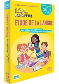 Alice Brandicourt et Aurélie Moriceau - Etude de la langue Cycle 3 CM1-CM2 - Une pédagogie différenciée pour progresser en confiance !.