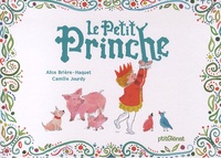 Alice Brière-Haquet et Camille Jourdy - Le petit prinche.