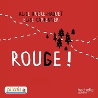 Alice Brière-Haquet et Elise Carpentier - Rouge !.