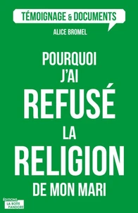 Pourquoi j'ai refusé la religion de mon mari