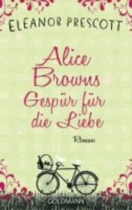 Alice Browns Gespür für die Liebe.