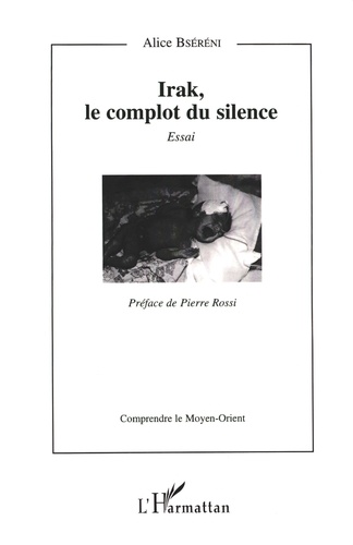 Irak, le complot du silence. Essai