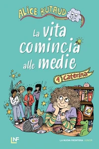 La vita comincia alle medie. Caterina