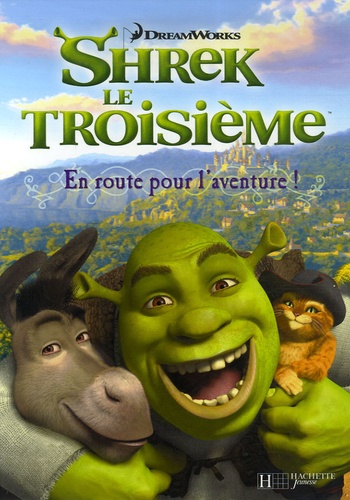 Alice Cameron et Larry Navarro - Shrek le Troisième  : En route pour l'aventure !.