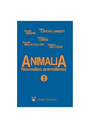 Alice Caron-Lambert et Armèle Malavallon - Animalia 1 - Nouvelles animalières.