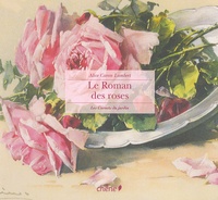 Alice Caron Lambert - Le Roman des roses.