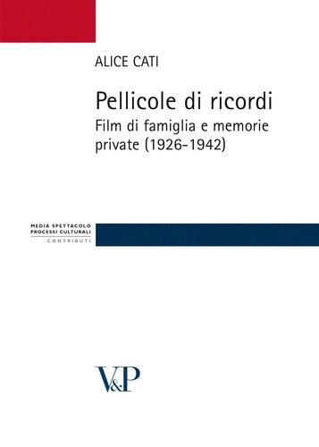 Alice Cati - Pellicole di ricordi - Film di famiglia e memorie private (1926-1942).