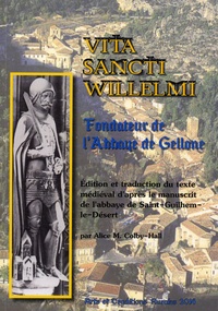 Alice Colby-Hall - Vita sancti Willelmi - Fondateur de l'abbaye de Gellone.