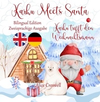  Alice Creswell - Karhu Meets Santa ~ A Christmas Bedtime Story for Kids and Toddlers (Bilingual Edition English – German).