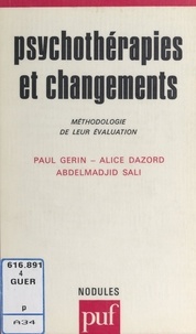 Alice Dazord et Paul Gérin - Psychothérapies et changements - Méthodologie de leur évaluation.