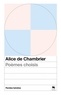 Alice de Chambrier - Poèmes choisis.