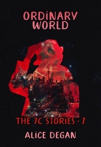  Alice Degan - Ordinary World - The 7C Stories, #7.