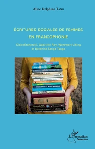 Ecritures sociales de femmes en francophonie