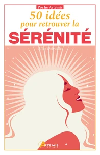 50 idées pour retrouver la sérénité