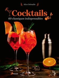 Alice Delvaille - Cocktails - 60 classiques indispensables.